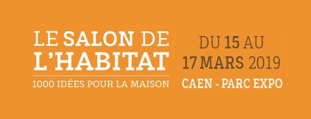 Salon de l’Habitat à Caen – 15 au 17 mars 2019